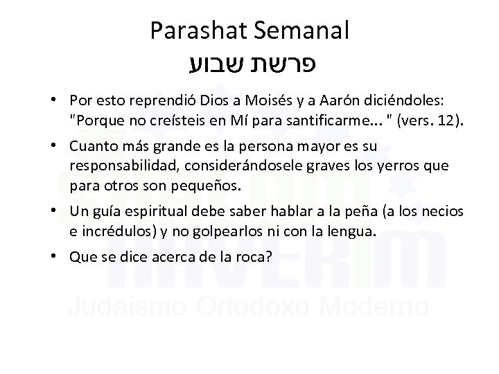 Parashat Semanal פרשת שבוע • Por esto reprendió Dios a Moisés y a Aarón
