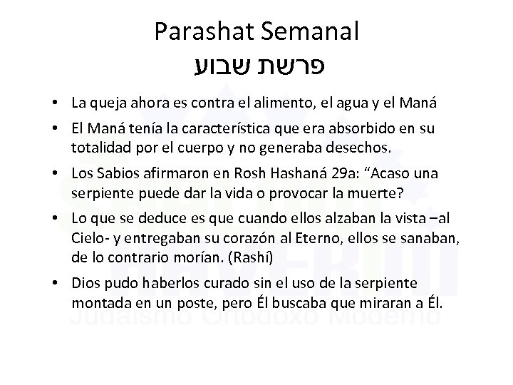 Parashat Semanal פרשת שבוע • La queja ahora es contra el alimento, el agua