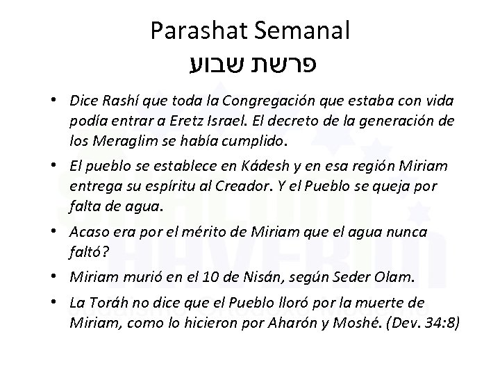 Parashat Semanal פרשת שבוע • Dice Rashí que toda la Congregación que estaba con