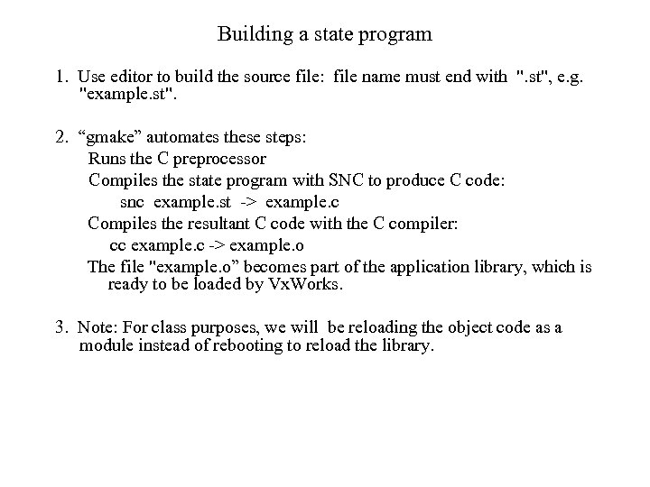 Building a state program 1. Use editor to build the source file: file name