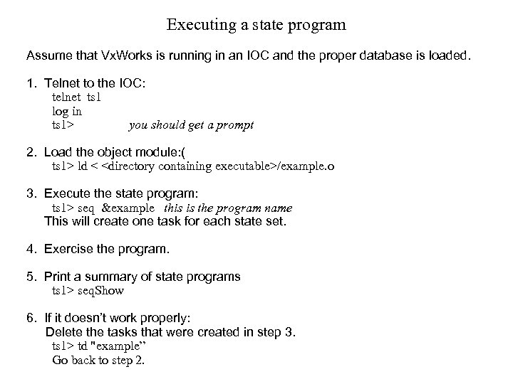Executing a state program Assume that Vx. Works is running in an IOC and