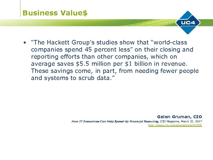 Business Value$ • “The Hackett Group’s studies show that “world-class companies spend 45 percent