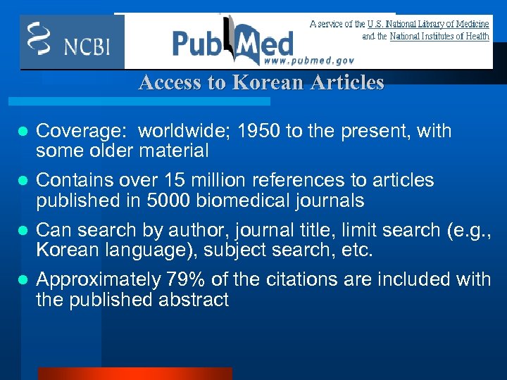 Access to Korean Articles l Coverage: worldwide; 1950 to the present, with some older