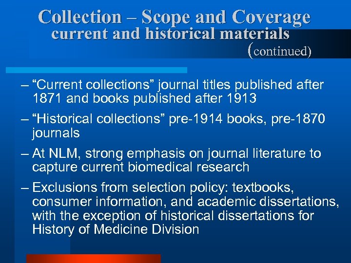 Collection – Scope and Coverage current and historical materials (continued) – “Current collections” journal