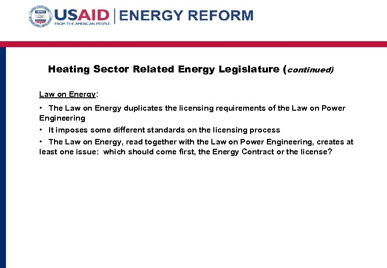 Heating Sector Related Energy Legislature ( continued) Law on Energy: • The Law on