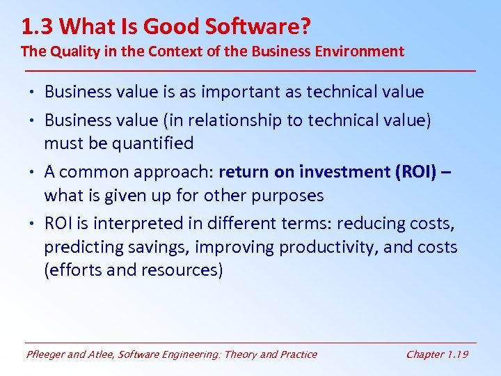 1. 3 What Is Good Software? The Quality in the Context of the Business