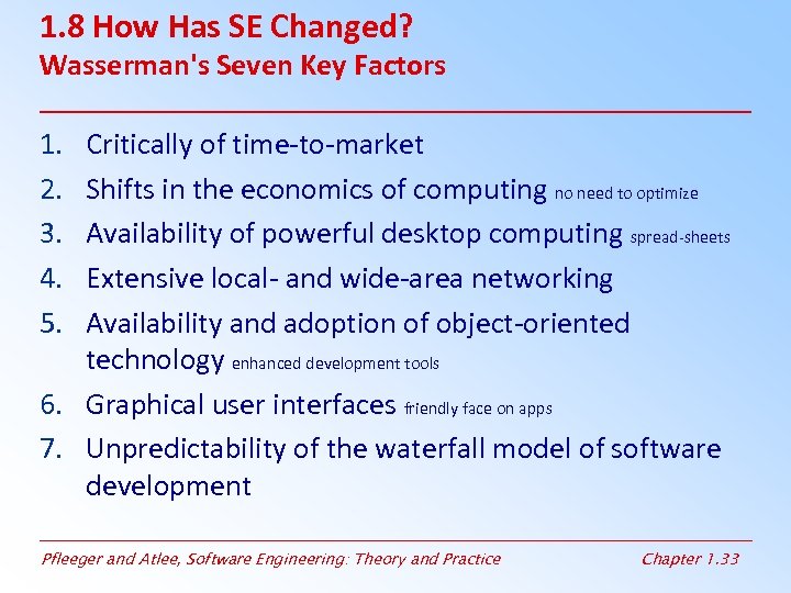 1. 8 How Has SE Changed? Wasserman's Seven Key Factors 1. 2. 3. 4.