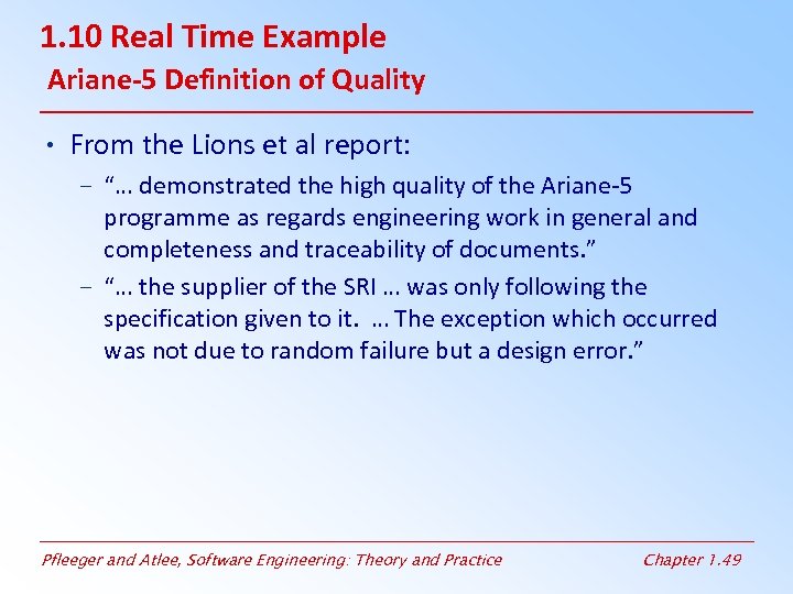 1. 10 Real Time Example Ariane-5 Definition of Quality • From the Lions et