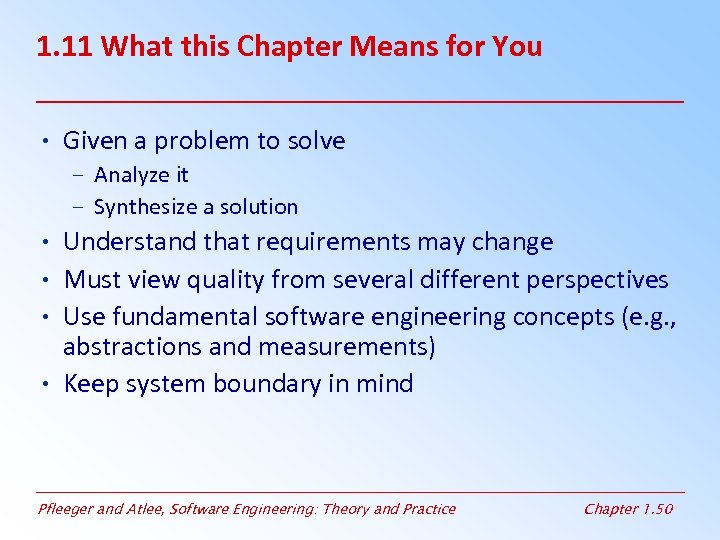 1. 11 What this Chapter Means for You • Given a problem to solve
