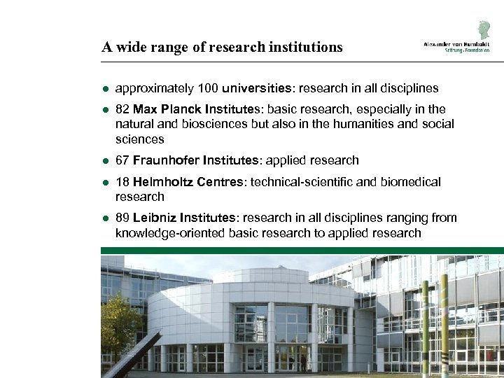 A wide range of research institutions ● approximately 100 universities: research in all disciplines