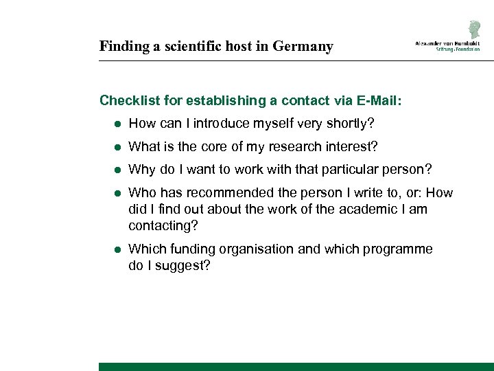 Finding a scientific host in Germany Checklist for establishing a contact via E-Mail: ●