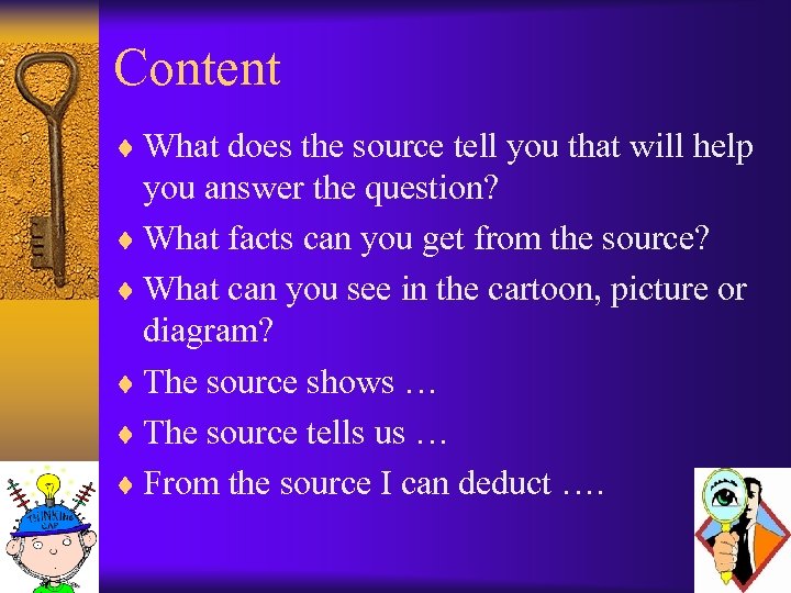 Content ¨ What does the source tell you that will help you answer the