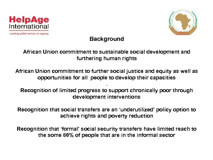Background African Union commitment to sustainable social development and furthering human rights African Union