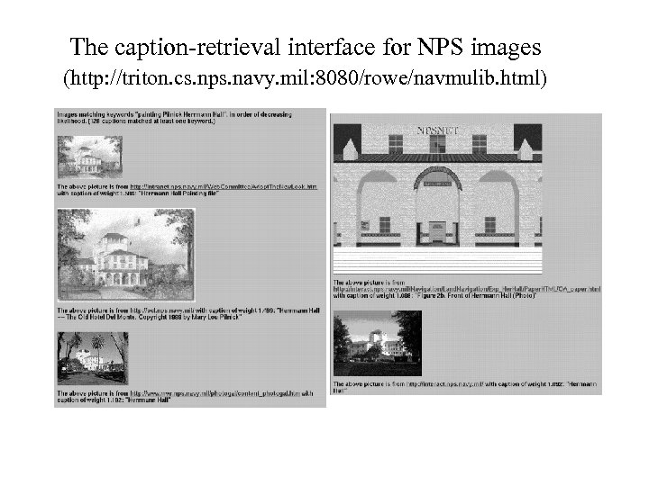 The caption-retrieval interface for NPS images (http: //triton. cs. nps. navy. mil: 8080/rowe/navmulib. html)