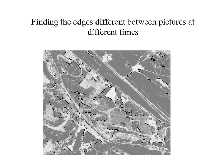 Finding the edges different between pictures at different times 