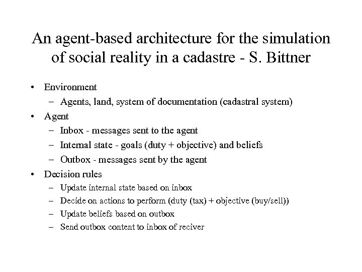 An agent-based architecture for the simulation of social reality in a cadastre - S.