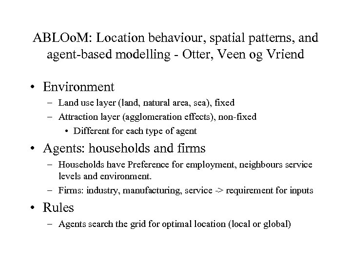 ABLOo. M: Location behaviour, spatial patterns, and agent-based modelling - Otter, Veen og Vriend