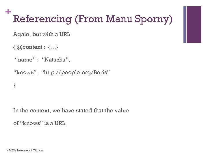 + Referencing (From Manu Sporny) Again, but with a URL { @context : {…}