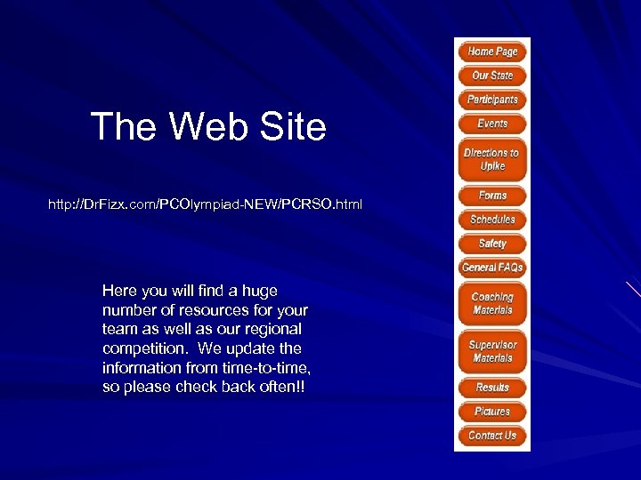 The Web Site http: //Dr. Fizx. com/PCOlympiad-NEW/PCRSO. html Here you will find a huge