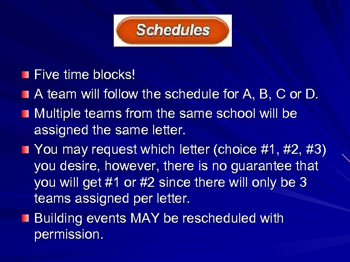 Five time blocks! A team will follow the schedule for A, B, C or