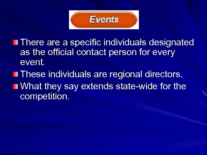 There a specific individuals designated as the official contact person for every event. These