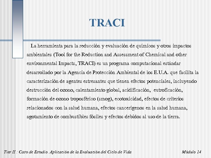 TRACI La herramienta para la reducción y evaluación de químicos y otros impactos ambientales