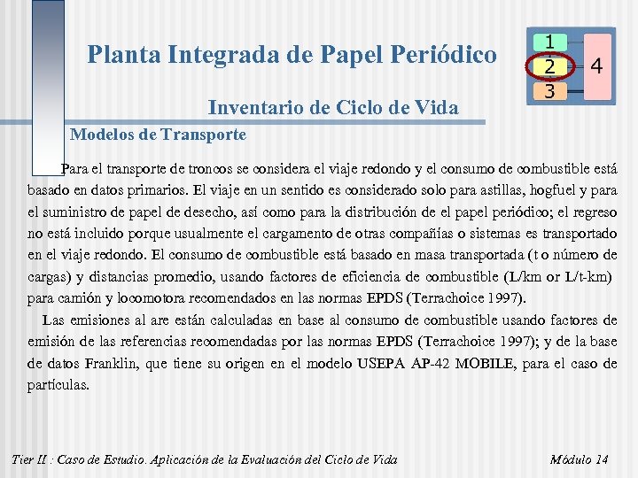 Planta Integrada de Papel Periódico Inventario de Ciclo de Vida Modelos de Transporte Para
