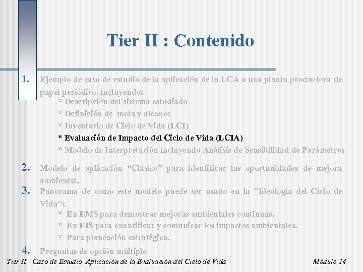 Tier II : Contenido 1. Ejemplo de caso de estudio de la aplicación de