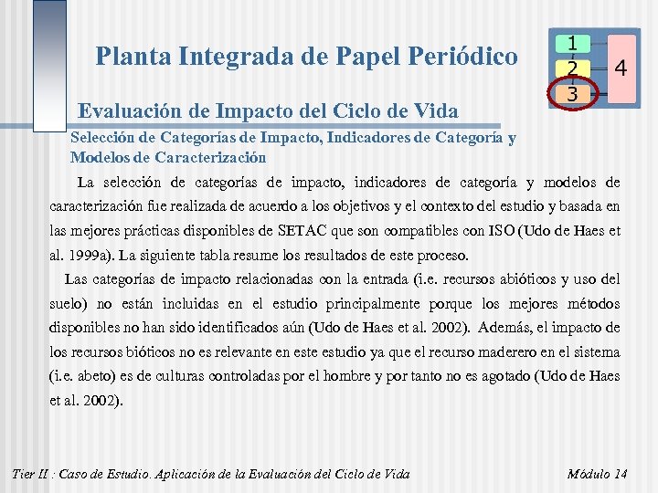 Planta Integrada de Papel Periódico Evaluación de Impacto del Ciclo de Vida Selección de