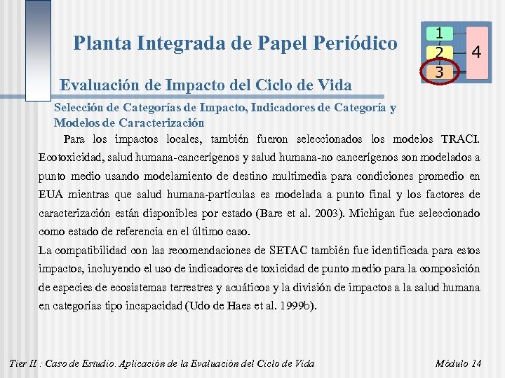 Planta Integrada de Papel Periódico Evaluación de Impacto del Ciclo de Vida Selección de