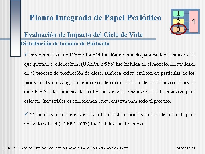 Planta Integrada de Papel Periódico Evaluación de Impacto del Ciclo de Vida Distribución de