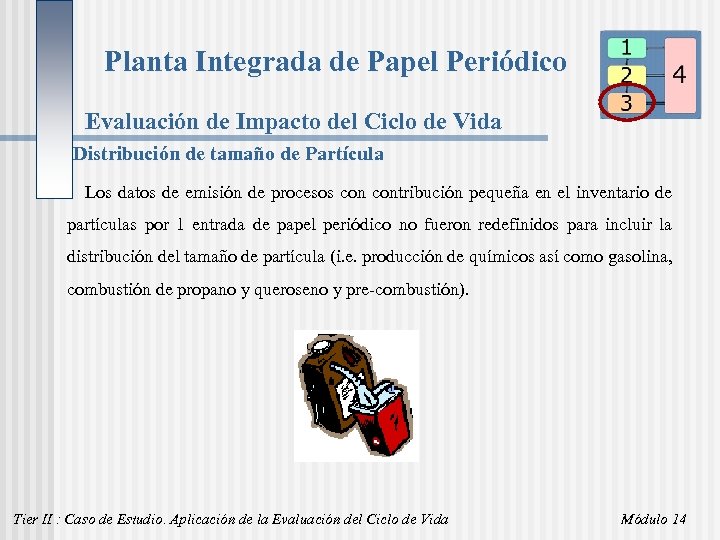 Planta Integrada de Papel Periódico Evaluación de Impacto del Ciclo de Vida Distribución de