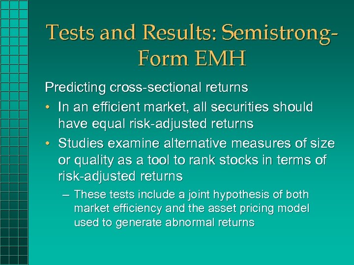 Tests and Results: Semistrong. Form EMH Predicting cross-sectional returns • In an efficient market,