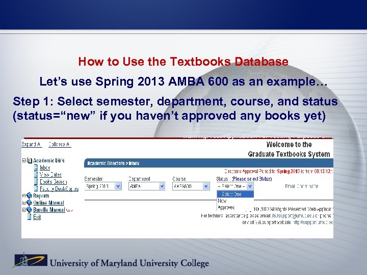 How to Use the Textbooks Database Let’s use Spring 2013 AMBA 600 as an