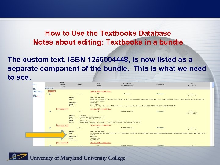 How to Use the Textbooks Database Notes about editing: Textbooks in a bundle The