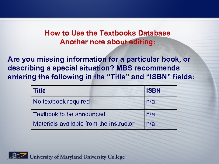 How to Use the Textbooks Database Another note about editing: Are you missing information