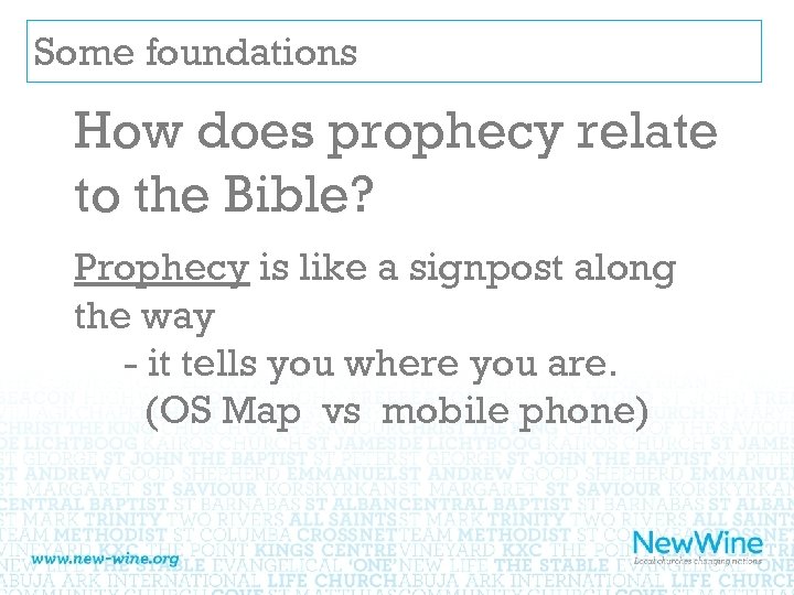 Some foundations How does prophecy relate to the Bible? Prophecy is like a signpost