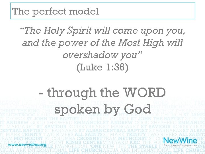 The perfect model “The Holy Spirit will come upon you, and the power of