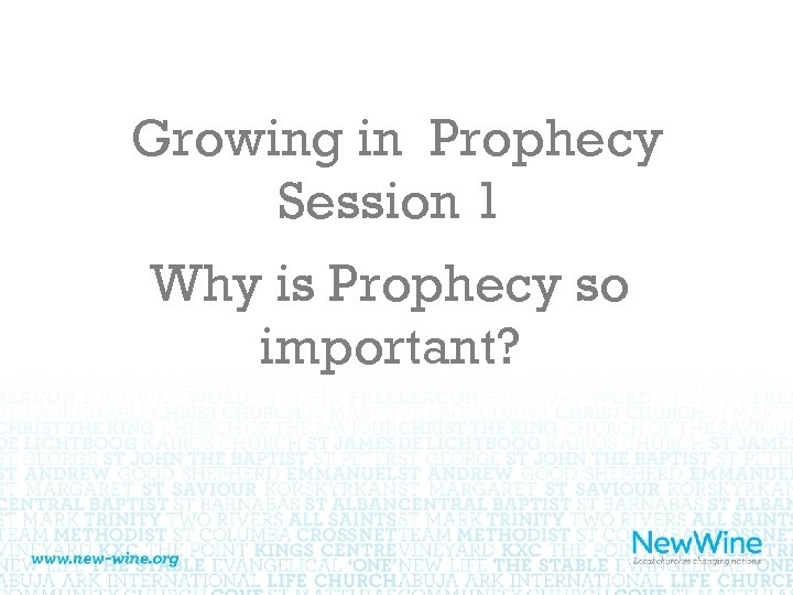 Growing in Prophecy Session 1 Why is Prophecy so important? 