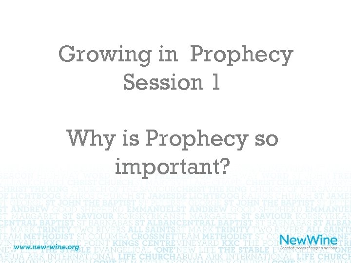 Growing in Prophecy Session 1 Why is Prophecy so important? 