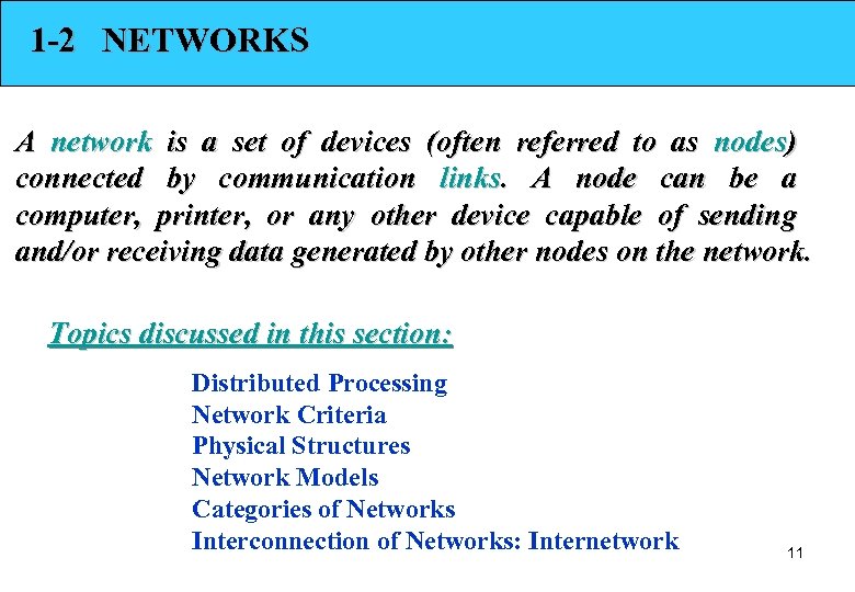 1 -2 NETWORKS A network is a set of devices (often referred to as