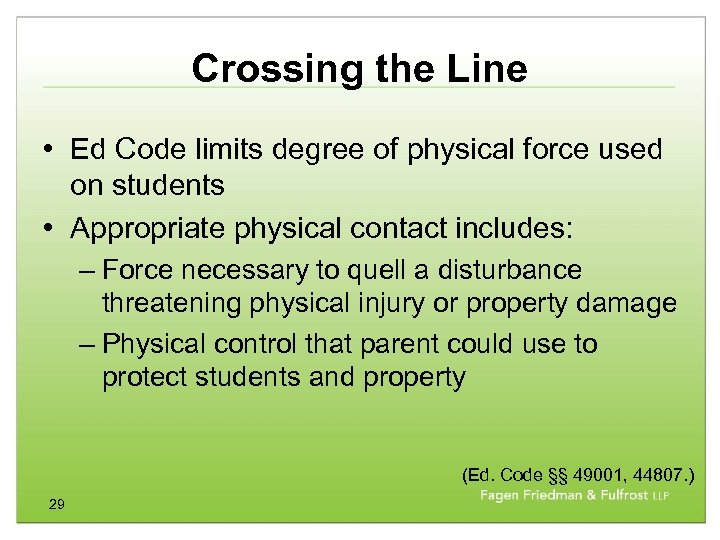 Crossing the Line • Ed Code limits degree of physical force used on students