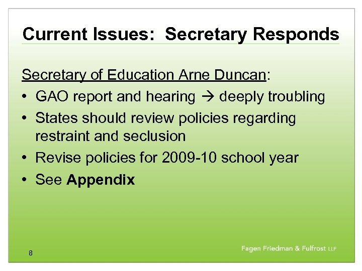 Current Issues: Secretary Responds Secretary of Education Arne Duncan: • GAO report and hearing