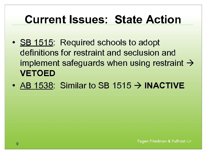 Current Issues: State Action • SB 1515: Required schools to adopt definitions for restraint