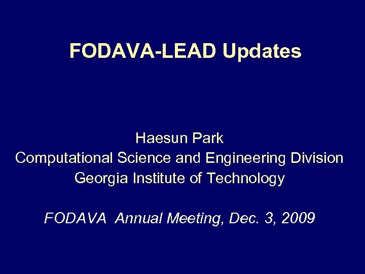 FODAVA-LEAD Updates Haesun Park Computational Science and Engineering Division Georgia Institute of Technology FODAVA