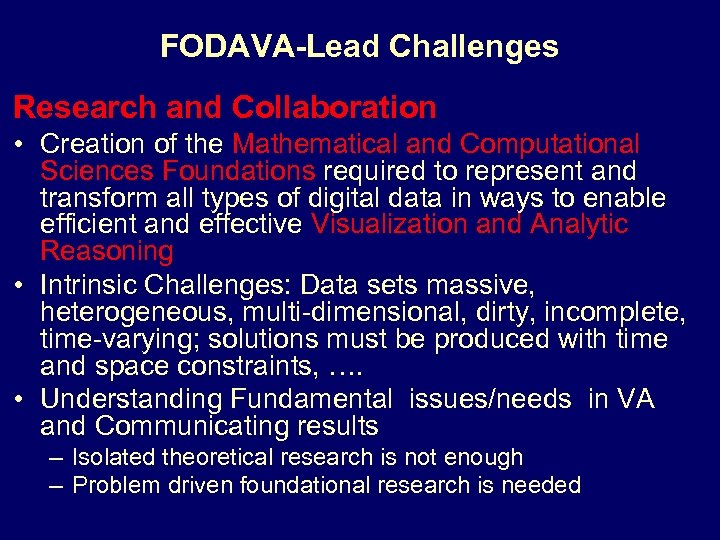 FODAVA-Lead Challenges Research and Collaboration • Creation of the Mathematical and Computational Sciences Foundations