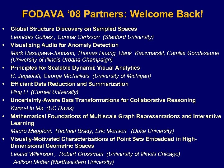 FODAVA ‘ 08 Partners: Welcome Back! • • Global Structure Discovery on Sampled Spaces