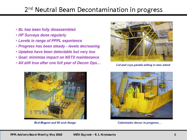 2 nd Neutral Beam Decontamination in progress PPPL Advisory Board Meeting May 2010 NSTX