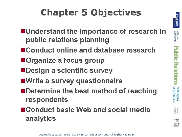 Chapter 5 Objectives n Understand the importance of research in public relations planning n
