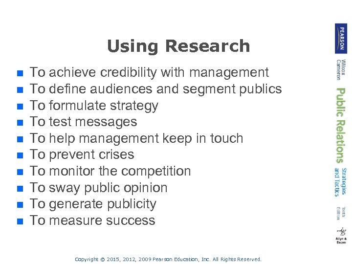 Using Research n n n n n To achieve credibility with management To define